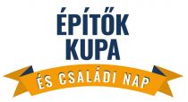 Építők Kupa és Családi Nap - 2025